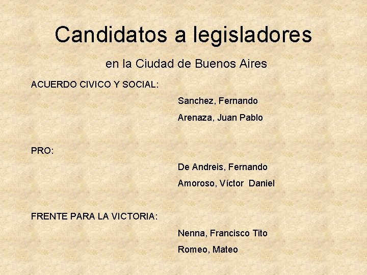 Candidatos a legisladores en la Ciudad de Buenos Aires ACUERDO CIVICO Y SOCIAL: Sanchez,