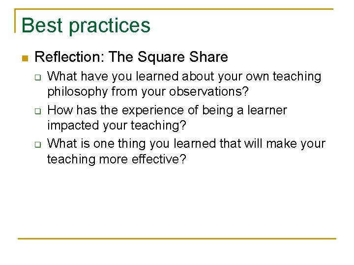 Best practices n Reflection: The Square Share q q q 09/12/11 What have you Best practices n Reflection: The Square Share q q q 09/12/11 What have you
