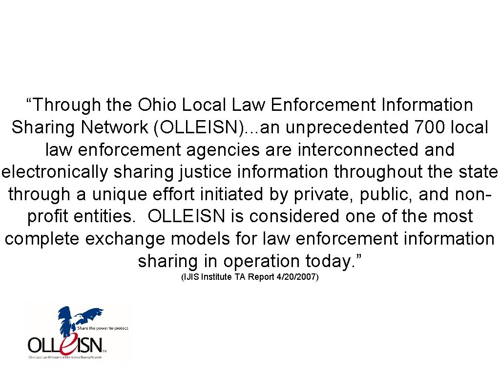 “Through the Ohio Local Law Enforcement Information Sharing Network (OLLEISN). . . an unprecedented