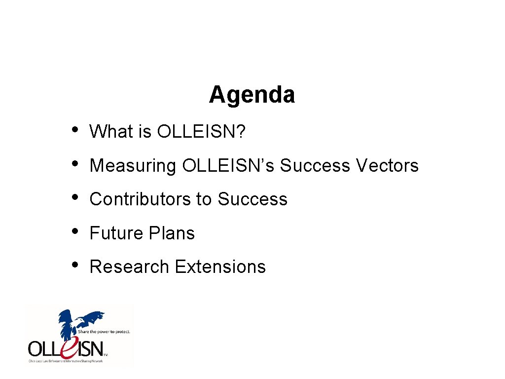 Agenda • • • What is OLLEISN? Measuring OLLEISN’s Success Vectors Contributors to Success