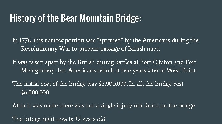 History of the Bear Mountain Bridge: In 1776, this narrow portion was “spanned” by