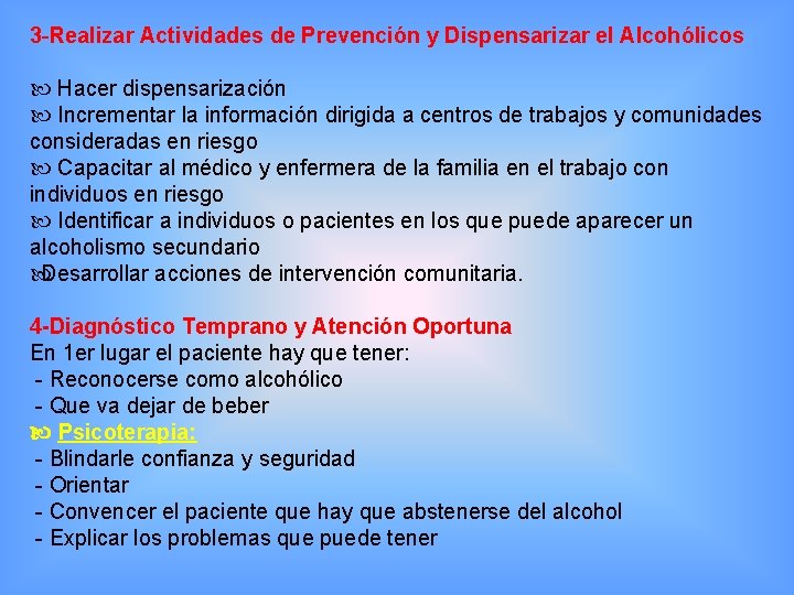 3 -Realizar Actividades de Prevención y Dispensarizar el Alcohólicos Hacer dispensarización Incrementar la información