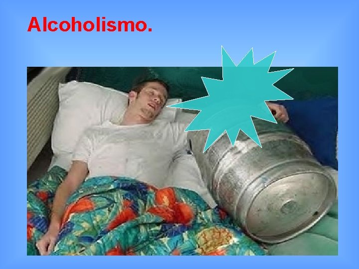 Alcoholismo. 