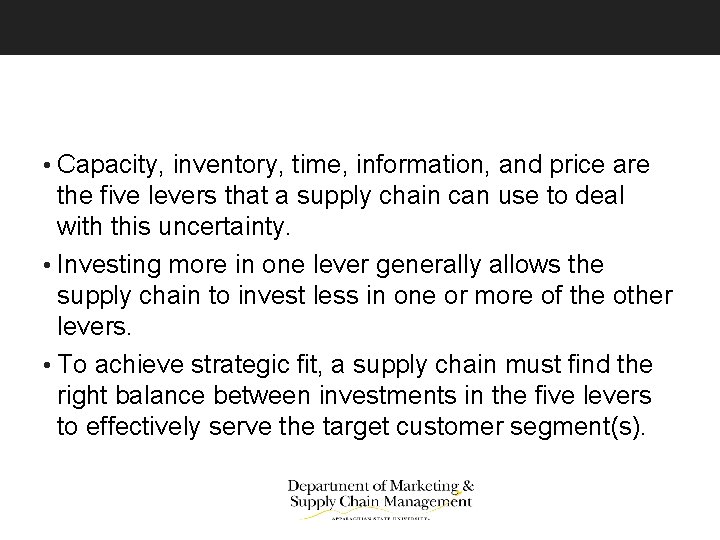  • Capacity, inventory, time, information, and price are the five levers that a