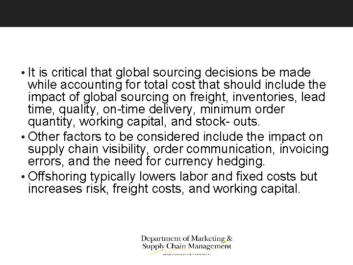  • It is critical that global sourcing decisions be made while accounting for