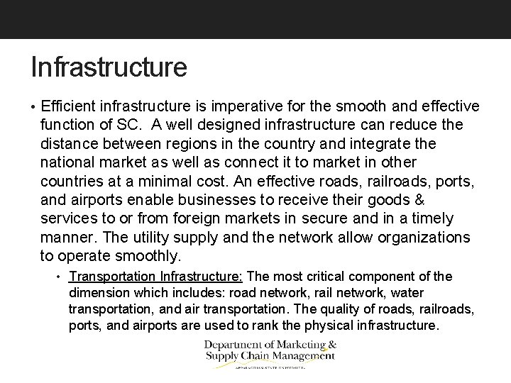 Infrastructure • Efficient infrastructure is imperative for the smooth and effective function of SC.