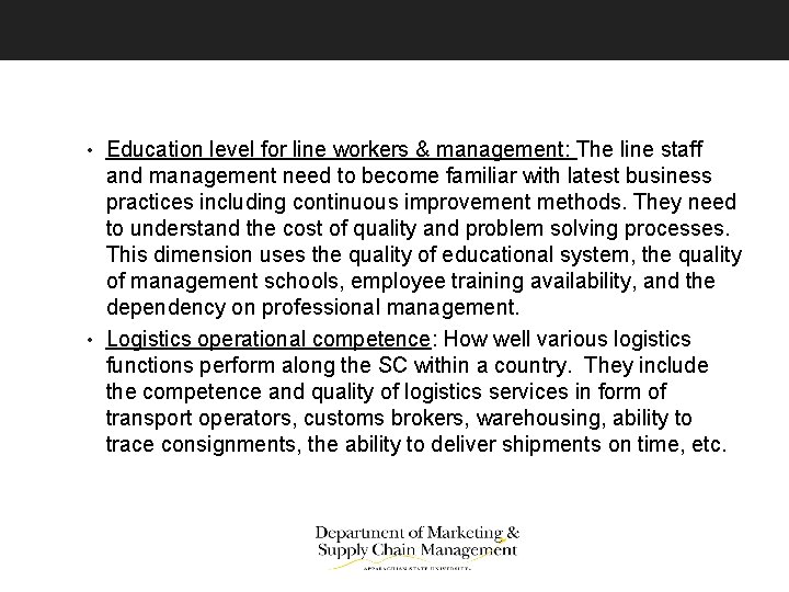  • Education level for line workers & management: The line staff and management