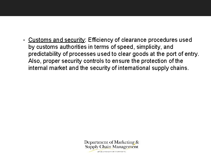  • Customs and security: Efficiency of clearance procedures used by customs authorities in