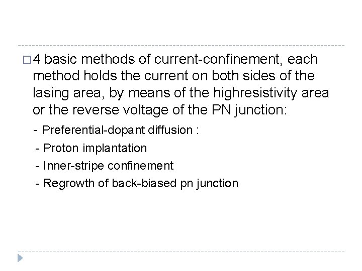 � 4 basic methods of current-confinement, each method holds the current on both sides