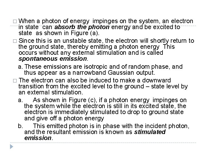 � When a photon of energy impinges on the system, an electron in state � When a photon of energy impinges on the system, an electron in state