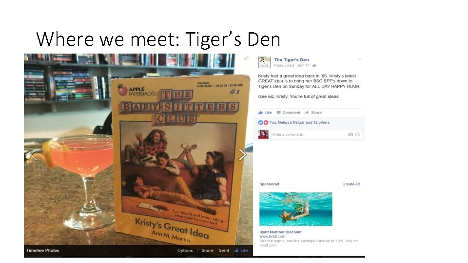 Where we meet: Tiger’s Den 