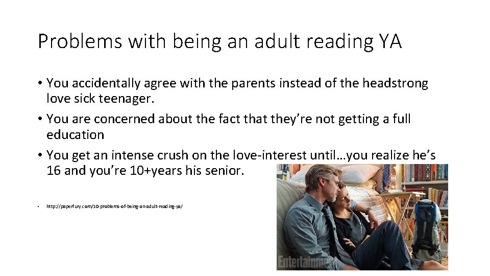 Problems with being an adult reading YA • You accidentally agree with the parents