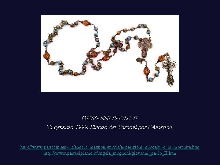 GIOVANNI PAOLO II 23 gennaio 1999, Sinodo dei Vescovi per l’America http: //www. partecipiamo. GIOVANNI PAOLO II 23 gennaio 1999, Sinodo dei Vescovi per l’America http: //www. partecipiamo.