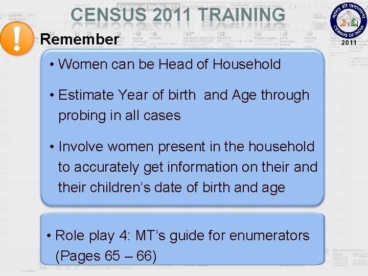Remember • Women can be Head of Household • Estimate Year of birth and
