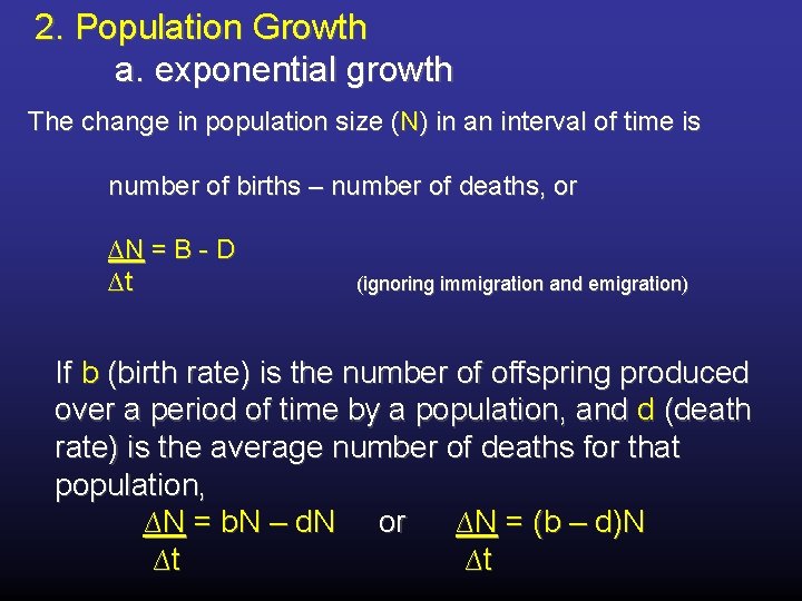 2. Population Growth a. exponential growth The change in population size (N) in an