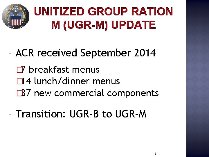 UNITIZED GROUP RATION M (UGR-M) UPDATE ACR received September 2014 � 7 breakfast menus