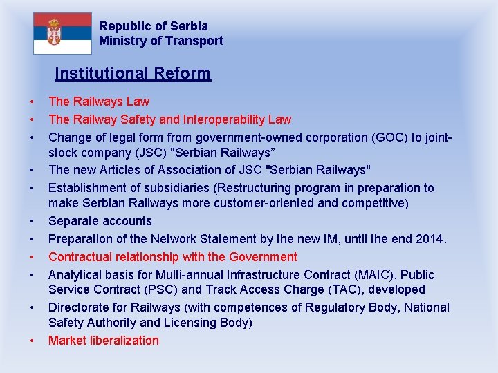 Republic of Serbia Ministry of Transport Institutional Reform • • • The Railways Law