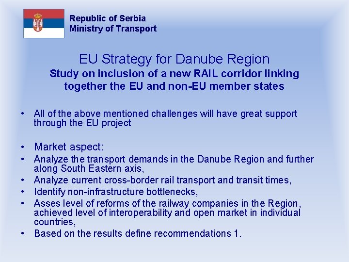 Republic of Serbia Ministry of Transport EU Strategy for Danube Region Study on inclusion