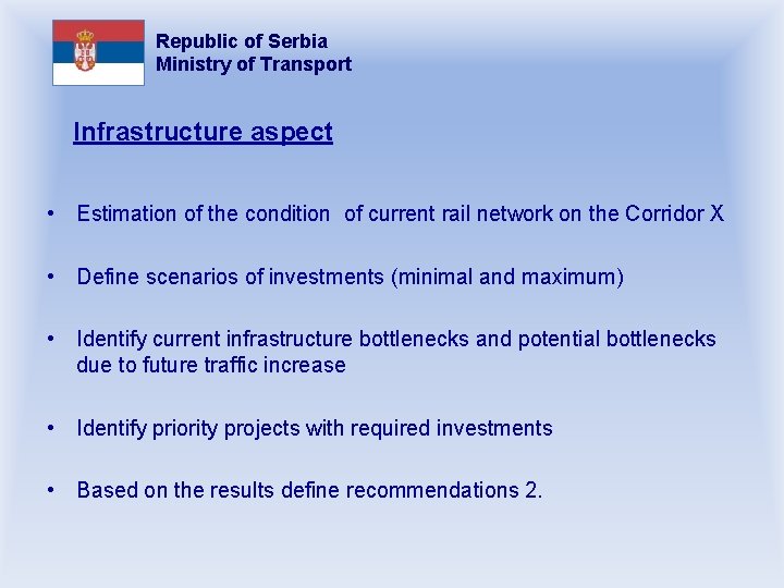 Republic of Serbia Ministry of Transport Infrastructure aspect • Estimation of the condition of