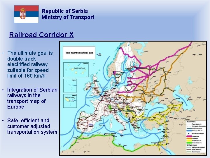 Republic of Serbia Ministry of Transport Railroad Corridor X • The ultimate goal is