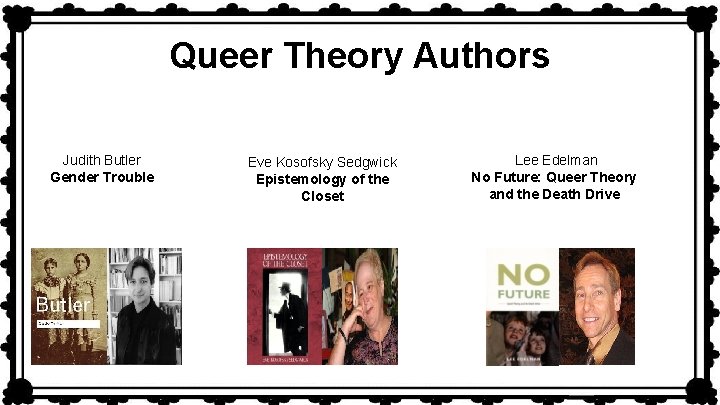 Queer Theory Authors Judith Butler Gender Trouble Eve Kosofsky Sedgwick Epistemology of the Closet