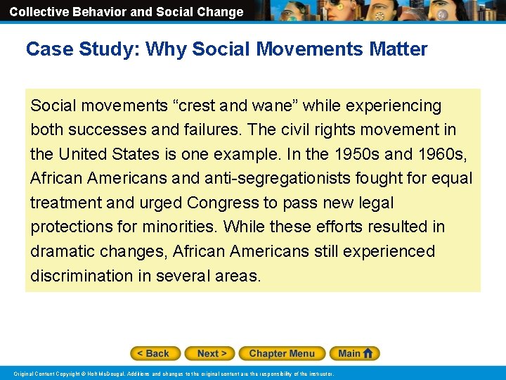 Collective Behavior and Social Change Case Study: Why Social Movements Matter Social movements “crest