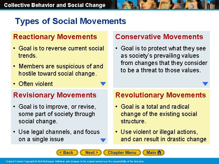 Collective Behavior and Social Change Types of Social Movements Reactionary Movements Conservative Movements •