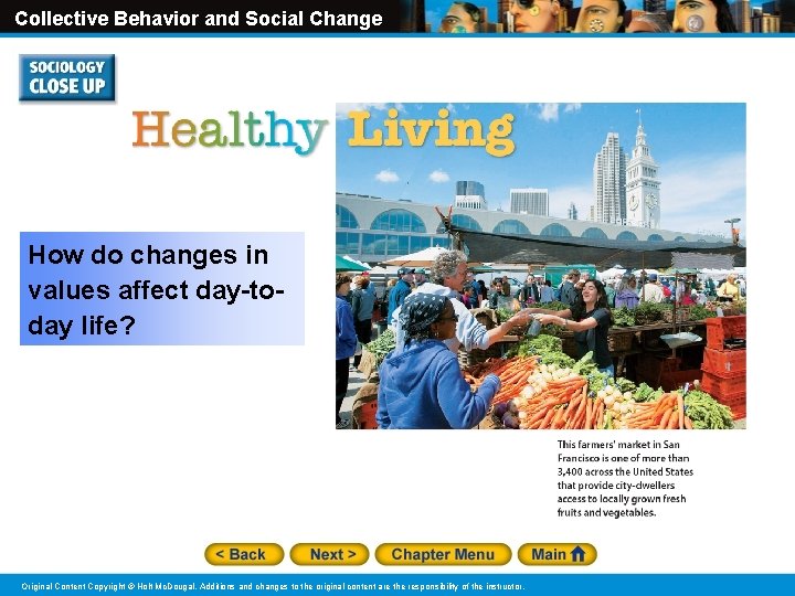 Collective Behavior and Social Change How do changes in values affect day-today life? Original