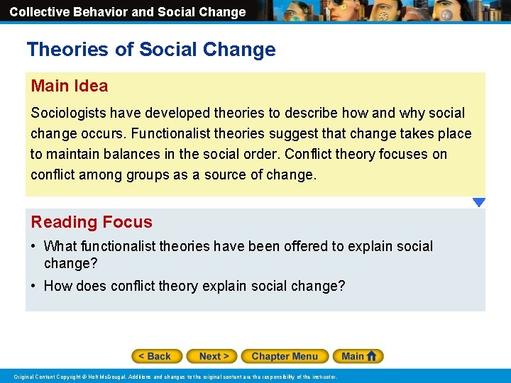 Collective Behavior and Social Change Theories of Social Change Main Idea Sociologists have developed