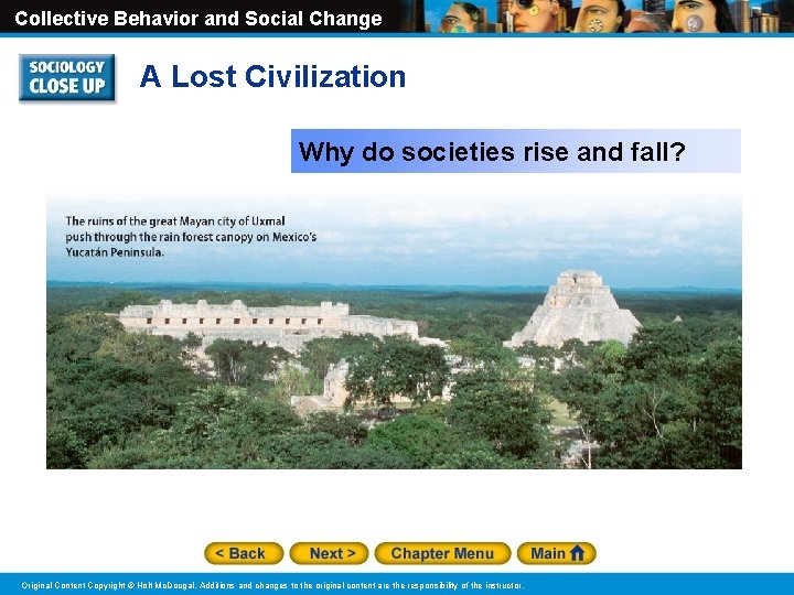 Collective Behavior and Social Change A Lost Civilization Why do societies rise and fall?