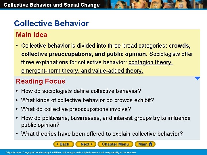 Collective Behavior and Social Change Collective Behavior Main Idea • Collective behavior is divided