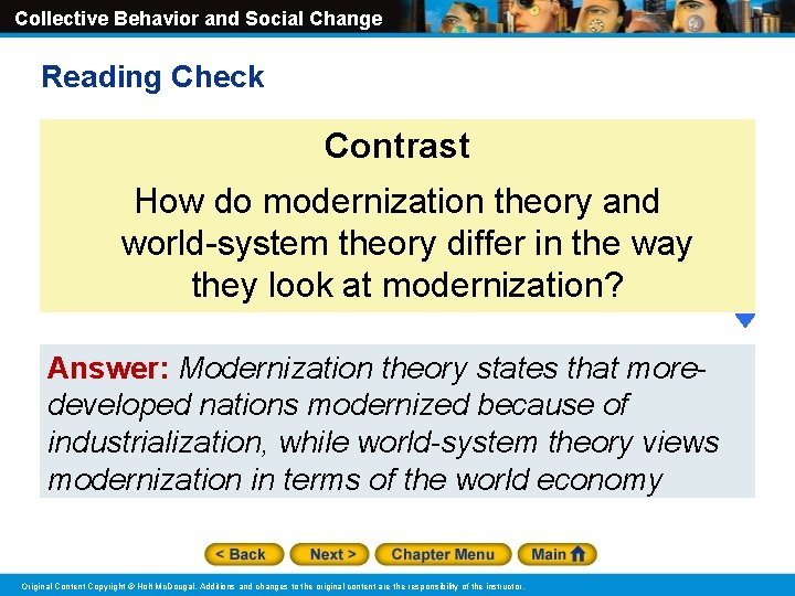 Collective Behavior and Social Change Reading Check Contrast How do modernization theory and world-system