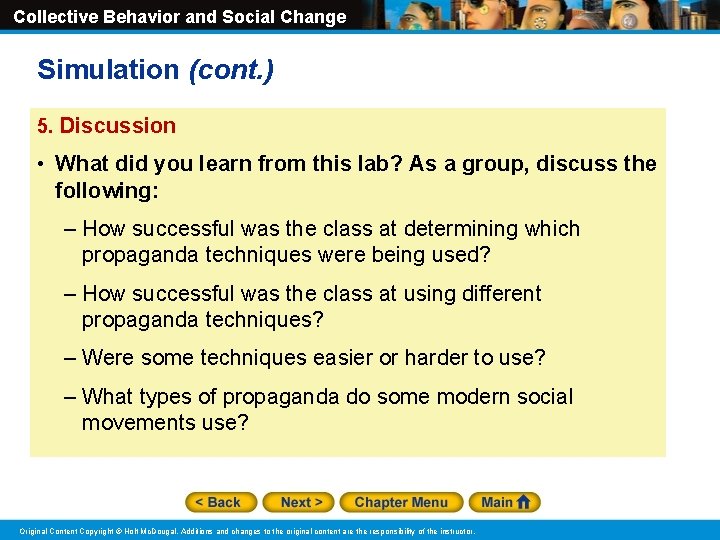 Collective Behavior and Social Change Simulation (cont. ) 5. Discussion • What did you