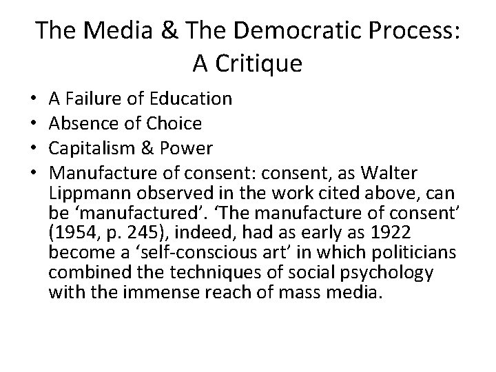 The Media & The Democratic Process: A Critique • • A Failure of Education