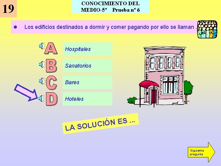 CONOCIMIENTO DEL MEDIO-5º Prueba nº 6 19 l Los edificios destinados a dormir y