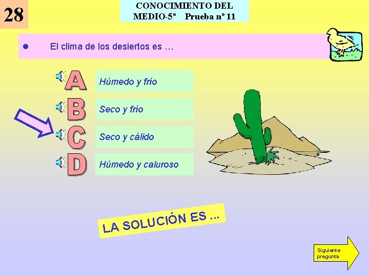 CONOCIMIENTO DEL MEDIO-5º Prueba nº 11 28 l El clima de los desiertos es