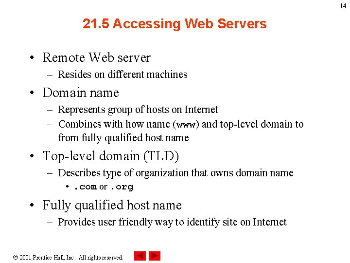 14 21. 5 Accessing Web Servers • Remote Web server – Resides on different