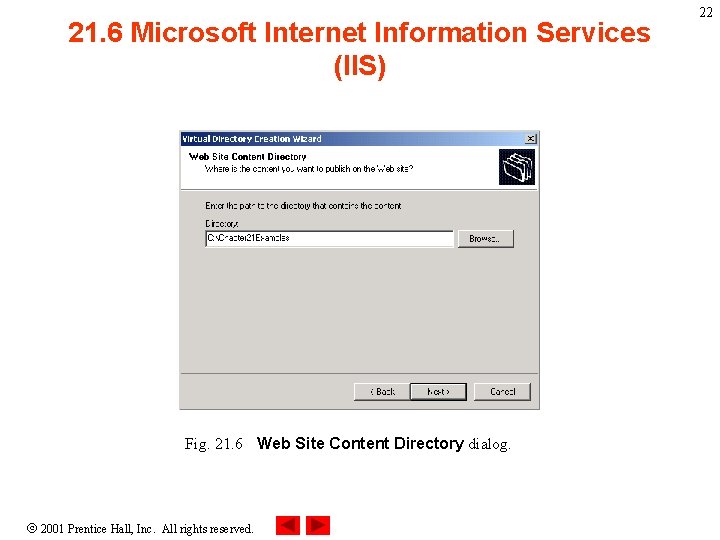 21. 6 Microsoft Internet Information Services (IIS) Fig. 21. 6 Web Site Content Directory