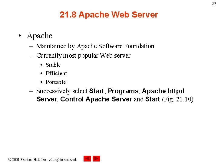 29 21. 8 Apache Web Server • Apache – Maintained by Apache Software Foundation