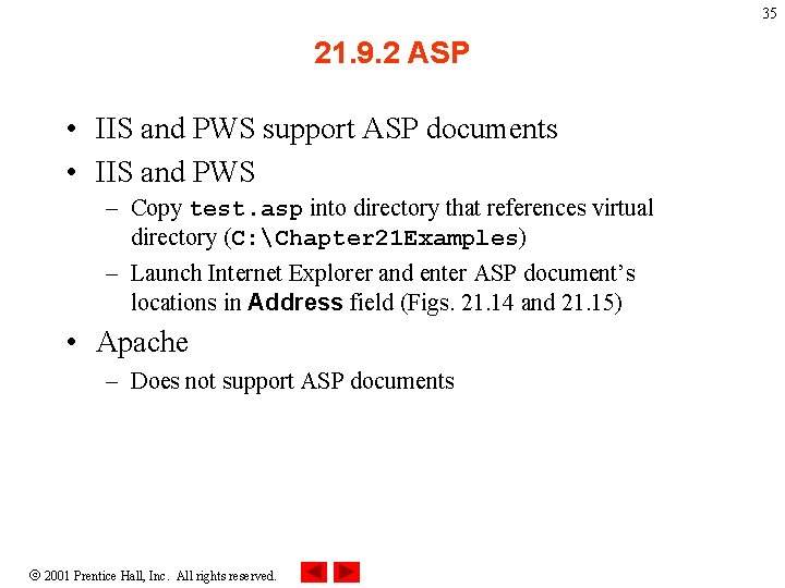 35 21. 9. 2 ASP • IIS and PWS support ASP documents • IIS