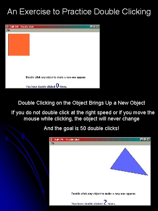 An Exercise to Practice Double Clicking on the Object Brings Up a New Object