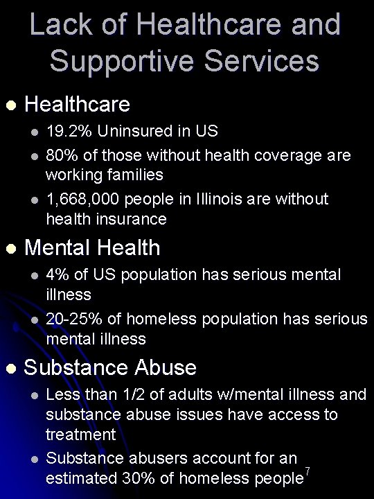 Lack of Healthcare and Supportive Services l Healthcare l l Mental Health l l