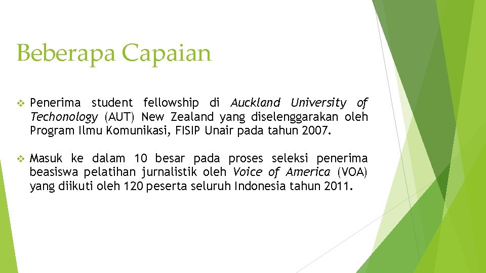 Beberapa Capaian Penerima student fellowship di Auckland University of Techonology (AUT) New Zealand yang