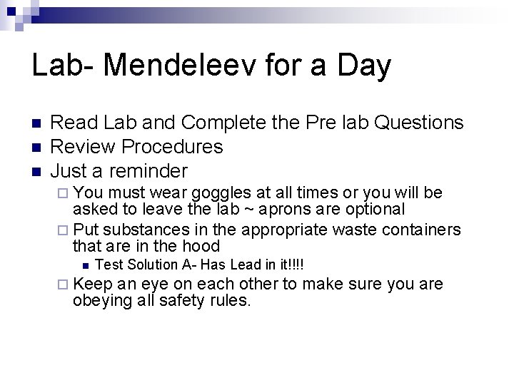 Lab- Mendeleev for a Day n n n Read Lab and Complete the Pre
