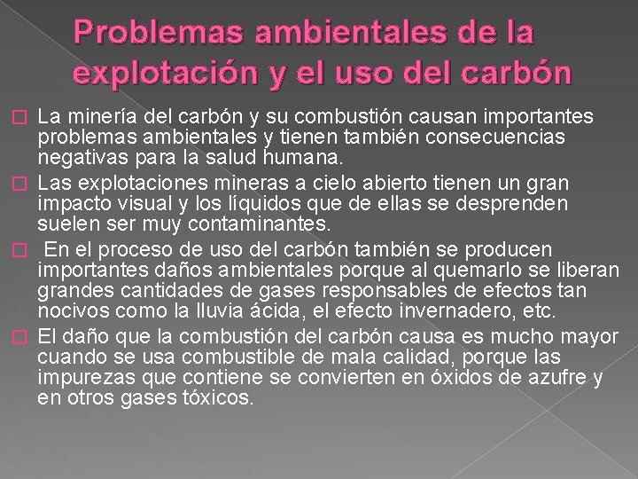 Problemas ambientales de la explotación y el uso del carbón La minería del carbón