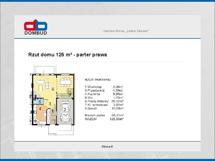 Łaziska Górne, „Leśne Zacisze” Rzut domu 125 m² - parter prawa Strona 8 