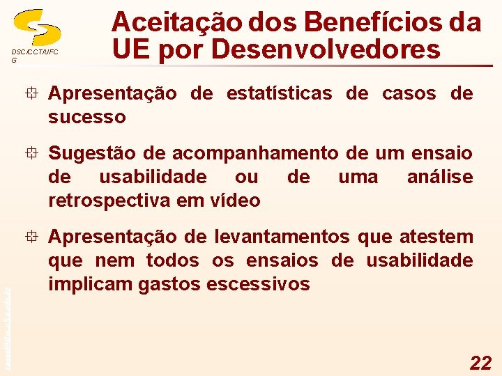 DSC/CCT/UFC G Aceitação dos Benefícios da UE por Desenvolvedores ° Apresentação de estatísticas de