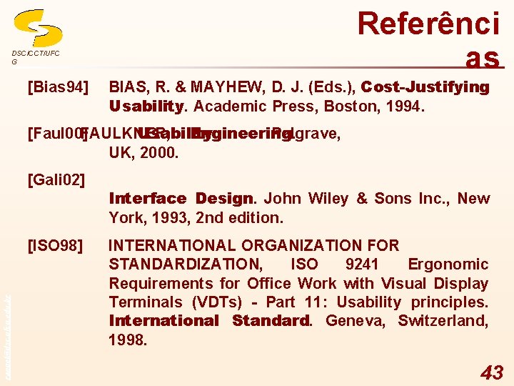 Referênci as DSC/CCT/UFC G [Bias 94] BIAS, R. & MAYHEW, D. J. (Eds. ),
