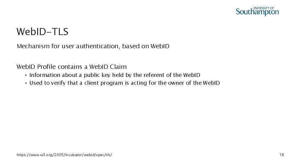 Web. ID-TLS Mechanism for user authentication, based on Web. ID Profile contains a Web.