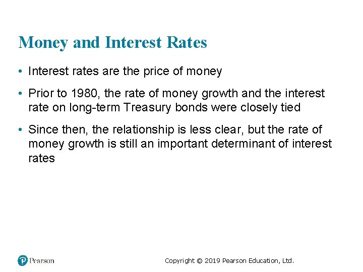 Money and Interest Rates • Interest rates are the price of money • Prior